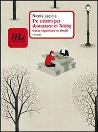 Copertina del libro Tre sistemi per sbarazzarsi di Tolstoj (senza risparmiare se stessi)