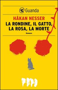 Copertina del libro La rondine, il gatto, la rosa, la morte. Un nuovo caso per l'ispettore Van Veeteren