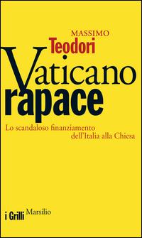 Copertina del libro Vaticano rapace. Lo scandaloso finanziamento dell'Italia alla Chiesa