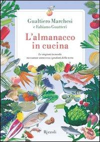 Copertina del libro L' almanacco in cucina. Le stagioni in tavola raccontate attraverso i prodotti della terra