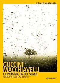Copertina del libro La pioggia fa sul serio. Romanzo di frane e altri delitti