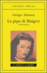 Copertina del libro La pipa di Maigret e altri racconti