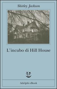 Copertina del libro L' incubo di Hill House