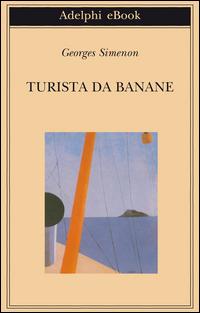 Copertina del libro Turista da banane o Le domeniche di Tahiti