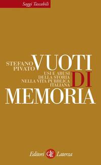 Copertina del libro Vuoti di memoria. Usi e abusi della storia nella vita pubblica italiana