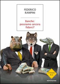 Copertina del libro Banche: possiamo ancora fidarci?