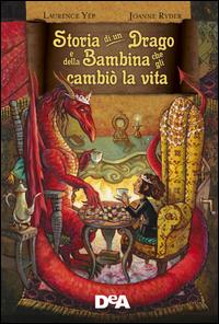 Copertina del libro Storia di un drago e della bambina che gli cambiÃ² la vita