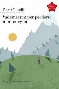 Copertina del libro Vademecum per perdersi in montagna