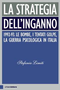 Copertina del libro La strategia dell'inganno. 1992-93. Le bombe, i tentati golpe, la guerra psicologica in Italia
