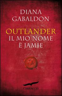 Copertina del libro Il mio nome è Jamie. Outlander