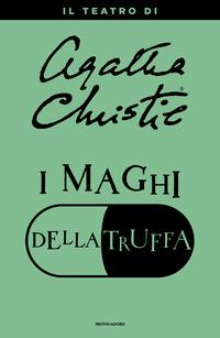 Copertina del libro I maghi della truffa. Il teatro di Agatha Christie