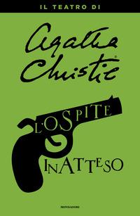 Copertina del libro L' ospite inatteso. Il teatro di Agatha Christie