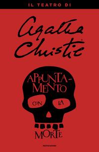 Copertina del libro Appuntamento con la morte. Il teatro di Agatha Christie