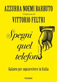 Copertina del libro Spegni quel telefono. Galateo per sopravvivere in Italia