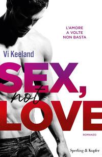 Copertina del libro Sex, not love. Ediz. italiana