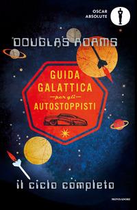 Copertina del libro Guida galattica per gli autostoppisti. Il ciclo completo