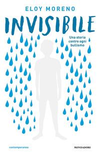 Copertina del libro Invisibile. Una storia contro ogni bullismo