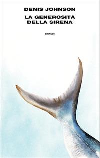 Copertina del libro La generositÃ  della sirena
