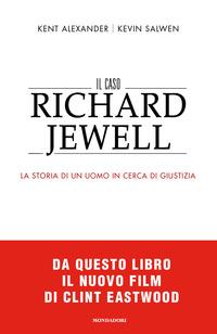 Copertina del libro Il caso Richard Jewell. La storia di un uomo in cerca di giustizia