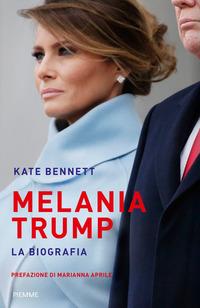 Copertina del libro Melania Trump. La biografia