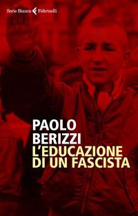 Copertina del libro L' educazione di un fascista