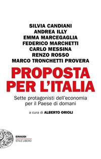 Copertina del libro Proposta per l'Italia. Sette protagonisti dell'economia per il Paese di domani