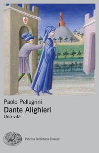 Copertina del libro Dante Alighieri. Una vita