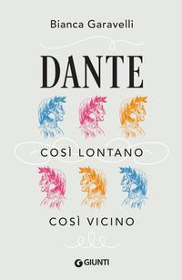 Copertina del libro Dante. CosÃ¬ lontano, cosÃ¬ vicino