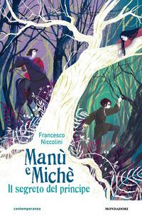 Copertina del libro ManÃ¹ e MichÃ¨. Il segreto del principe