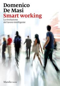 Copertina del libro Smart working. La rivoluzione del lavoro intelligente