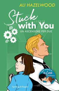 Copertina del libro Stuck with you. Un ascensore per due
