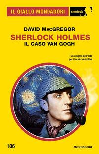 Copertina del libro Sherlock Holmes. Il caso Van Gogh
