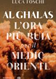 Copertina del libro Al Ghalas. L'ora più buia per il Medio Oriente